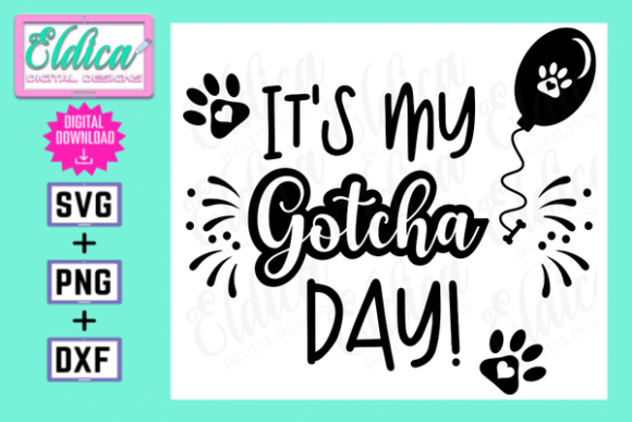 Its My Gotcha Day, Dog Birthday Svg