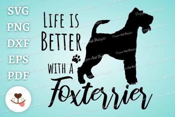 Life is Better With a Foxterreir Design