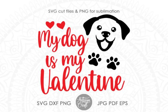 My Dog is My Valentine SVG