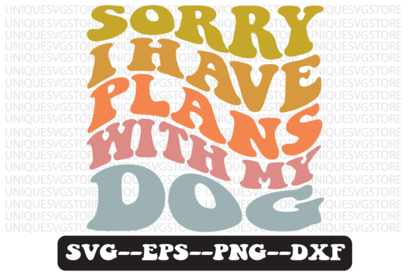 Sorry I Have Plans with My Dog Retro Svg